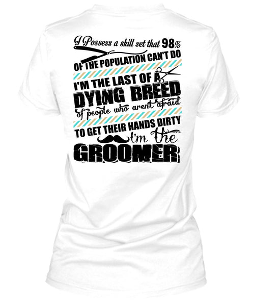 I'm The Groomer T Shirt, I Love Dog T Shirt