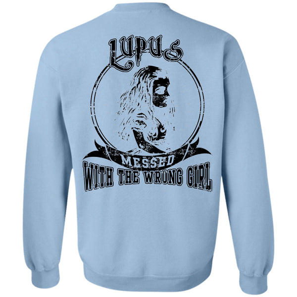 Being A Lady T Shirt, Lupus Messed With The Wrong Girl Sweatshirt