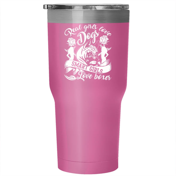 Real Girls Love Dogs Tumbler 30 oz Stainless Steel, Smart Girls Love Boxer Travel Mug