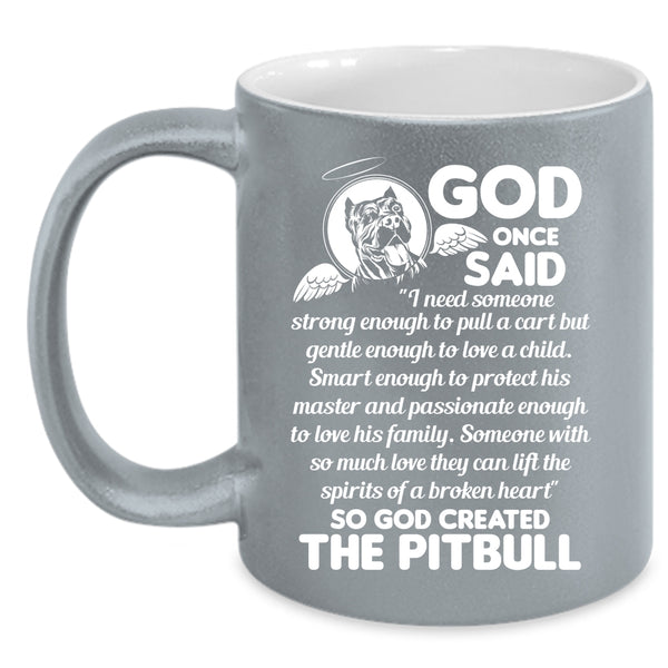 God Created The Pitbull Coffee Mug, Funny Gift For Pitbull Owner Coffee Cup