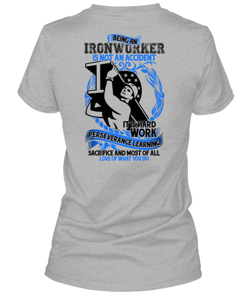Ironworker Is Not An Accident T Shirt, I Love Ironworker T Shirt