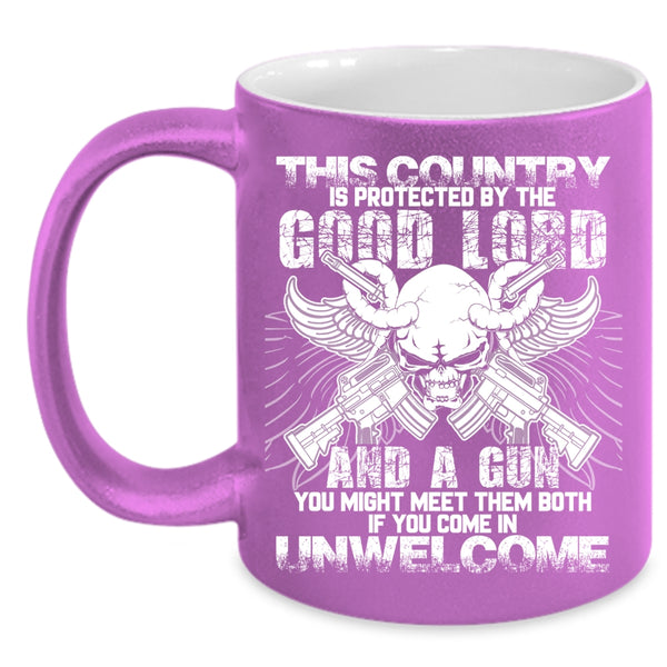 This Country Is Protected By The Good Lord Coffee Mug, Funny Gunner Coffee Cup