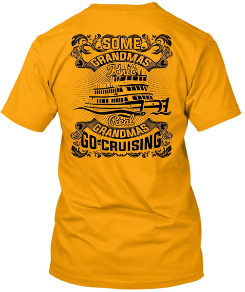 Some Grandmas Knit T Shirt, I Love Cruising T Shirt