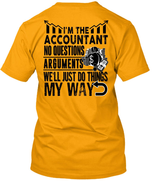 I'm The Accountant T Shirt, I Love Accountant T Shirt