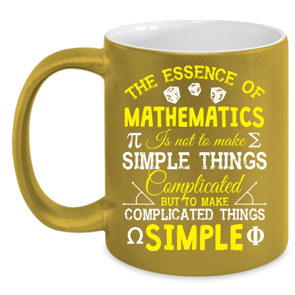 The Essence Of Mathematics Coffee Mug, To Make Complicated Things Simple Coffee Cup
