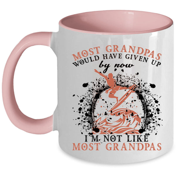 I'm Not Like Most Grandpas Coffee Mug, Most Grandpas Would Have Given Up Accent Mug