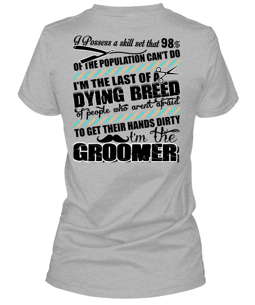 I'm The Groomer T Shirt, I Love Dog T Shirt