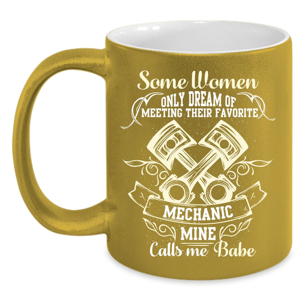 Their Favorite Mechanic Coffee Mug, Mine Calls Me Babe Coffee Cup