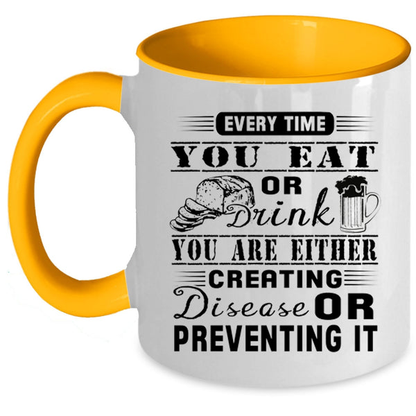 Funny Gift For Husband Coffee Mug, Every Time You Eat Or Drink Accent Mug