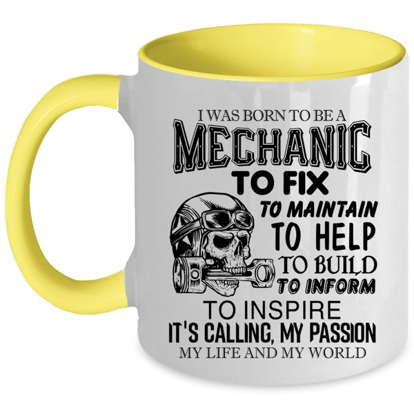 Being A Mechanic Coffee Mug, I Was Born To Be A Mechanic Accent Mug