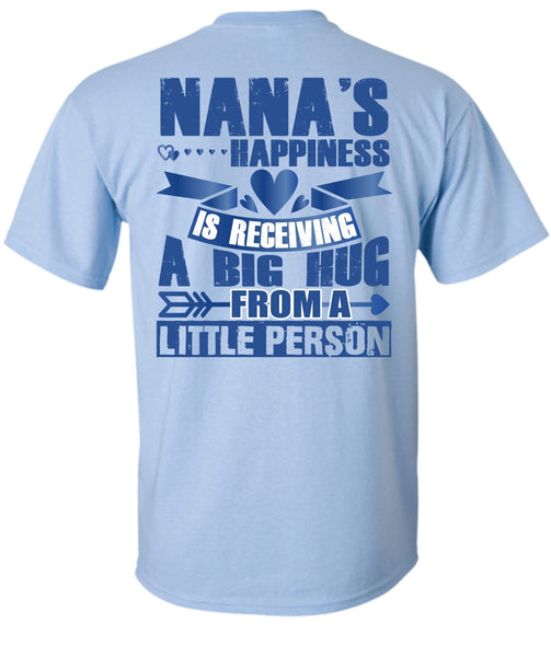 Nana's Happiness Is Receiving A Big Hug T Shirt, Being A Nana T Shirt