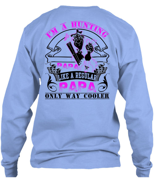 I'm A Hunting Papa T Shirt, I Love Hunting T Shirt