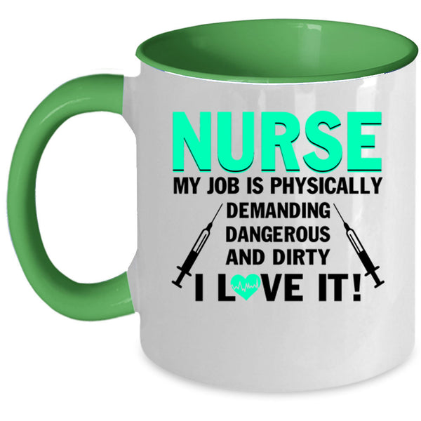 My Job Is Physically Coffee Mug, Nurse Accent Mug