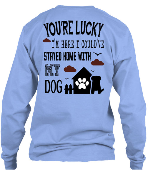 I Could've Stayed Home With My Dog T Shirt, Loving T Shirt
