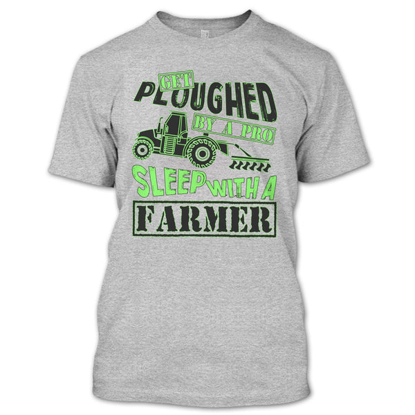 Get Ploughed By A Pro T Shirt, Coolest Farmer T Shirt