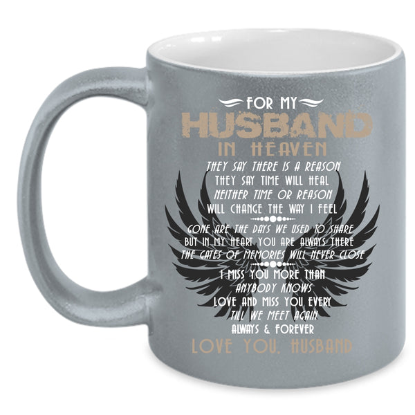 For My Husband In Heaven Coffee Mug, Love You Husband Coffee Cup