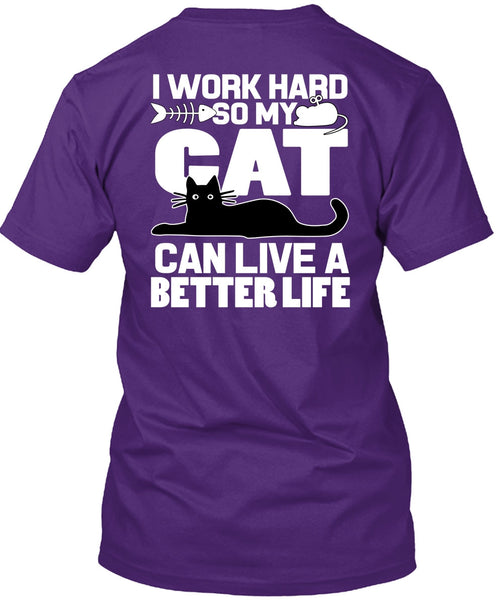 My Cat Can Live A Better Life T Shirt, I Love My Cat T Shirt
