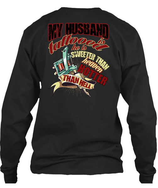 My Husband Is Tattooed T Shirt, He Is Sweeter T Shirt