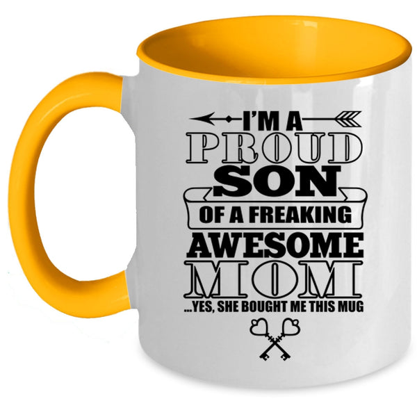 Cute Mom Coffee Mug, I'm A Proud Son Of An Awesome Mom Accent Mug