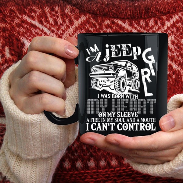 I'm A Jeep Girl Coffee Mug, I Was Born With My Heart Coffee Cup