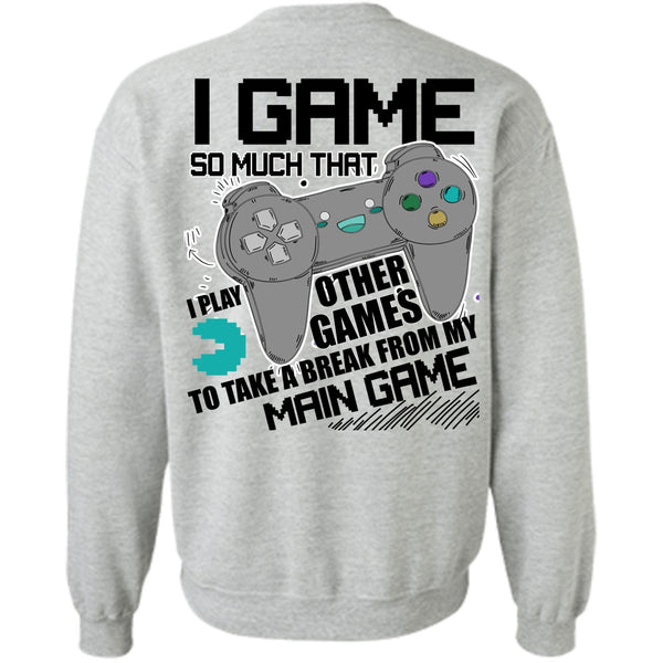 I Love Gaming T Shirt, I Game Sweatshirt