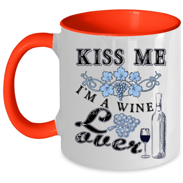I'm A Wine Lover Coffee Mug, Kiss Me Accent Mug