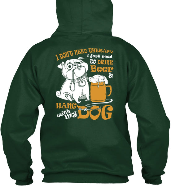 Hang With My Dog T Shirt, I Just Need To Drink Beer T Shirt