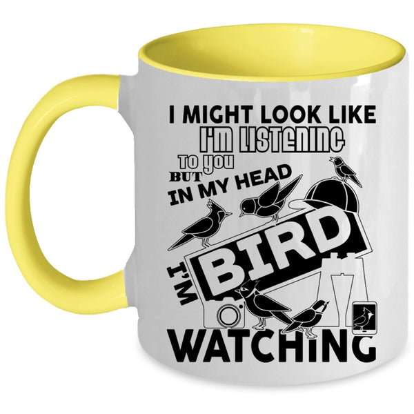 Cool Birds Coffee Mug, In My Head I'm Bird Watching Accent Mug