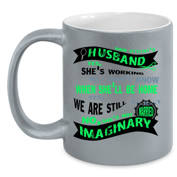 Cool Just Married Coffee Mug, Hair Stylist's Husband Accent Mug