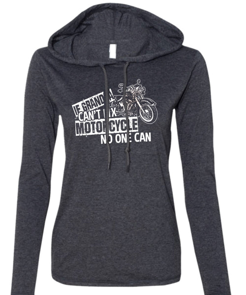 Grandpa Can't Fix Motorcycle T Shirt, Being A Bike T Shirt (Anvil Ladies Ringspun Hooded)
