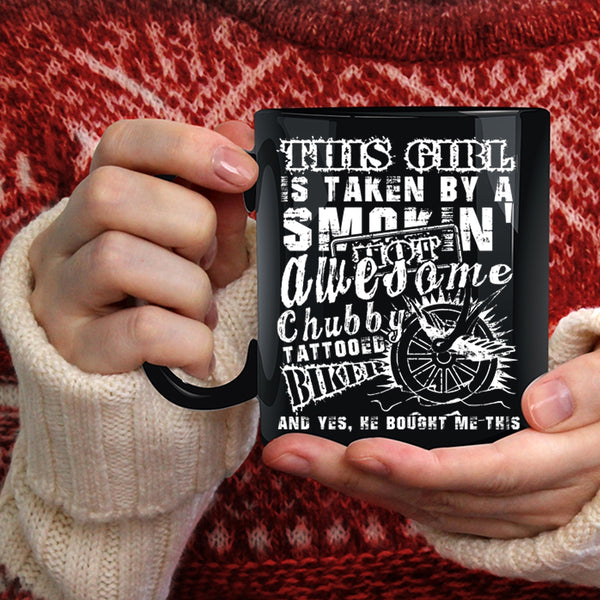 This Girl Is Taken By A Chubby Tattooed Biker Coffee Mug, Cute Wife Coffee Cup