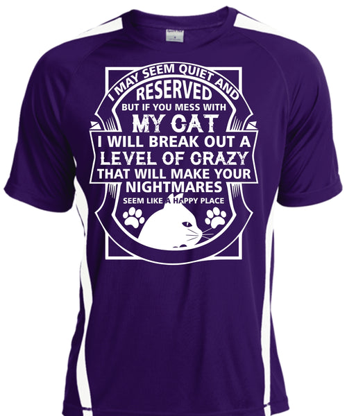 If You Mess With My Cat I Will Break Out A Level Of Crazy T Shirt, Pets T Shirt