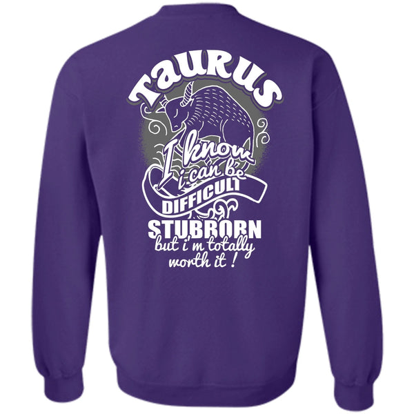 I Can Be Difficult Stubborn T Shirt, I Love Taurus Sweatshirt