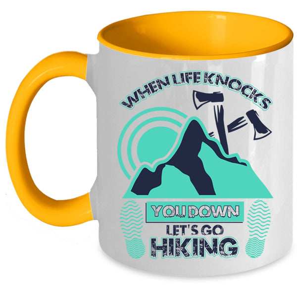 Let's Go Hiking Coffee Mug, When Life Knocks You Down Accent Mug