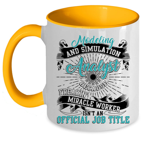 Cool Job Title Coffee Mug, Modeling And Simulation Analyst Accent Mug