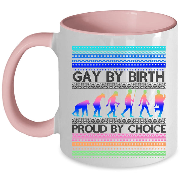 Proud By Choice Coffee Mug, Gay By Birth Accent Mug