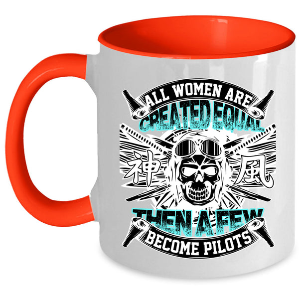 Cool Pilots Coffee Mug, A Few Women Become Pilots Accent Mug