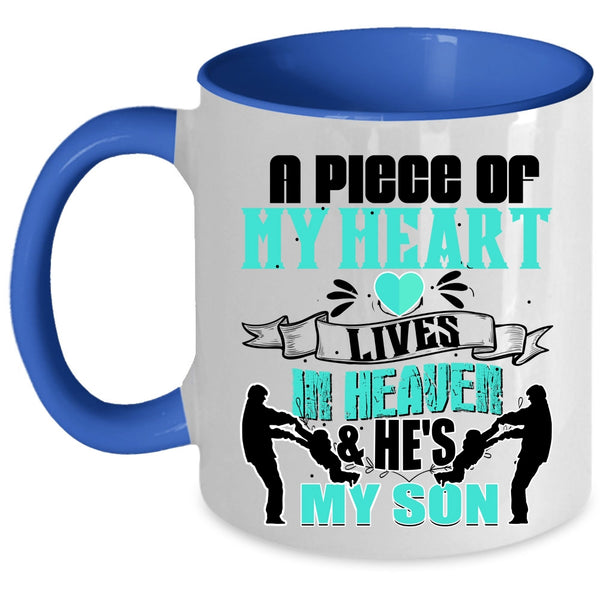 He's My Son Coffee Mug, A Piece Of My Heart Lives In Heaven Accent Mug