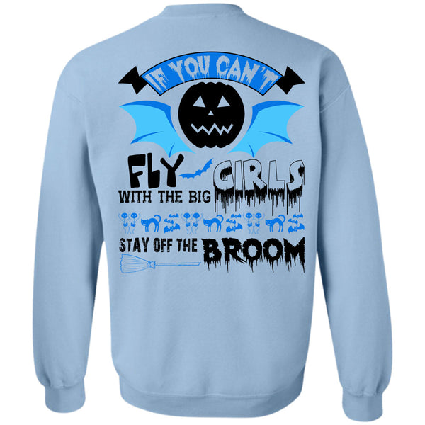 Wait For Halloween T Shirt, If You Can't Fly The Big Girls Sweatshirt