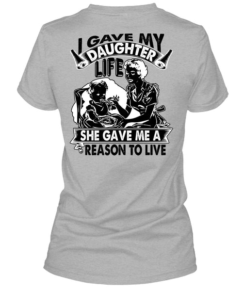 I Gave My Daughter Life T Shirt, I Love Daughter T Shirt
