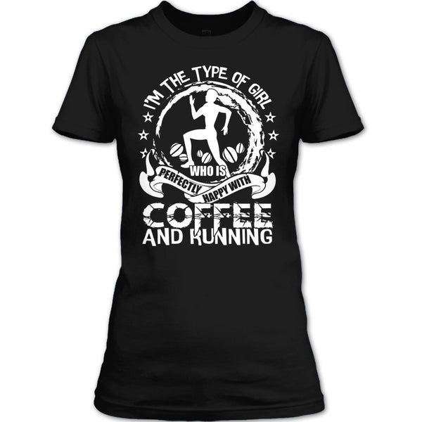 Happy With Coffee And Running T Shirt, Coolest Runner T Shirt