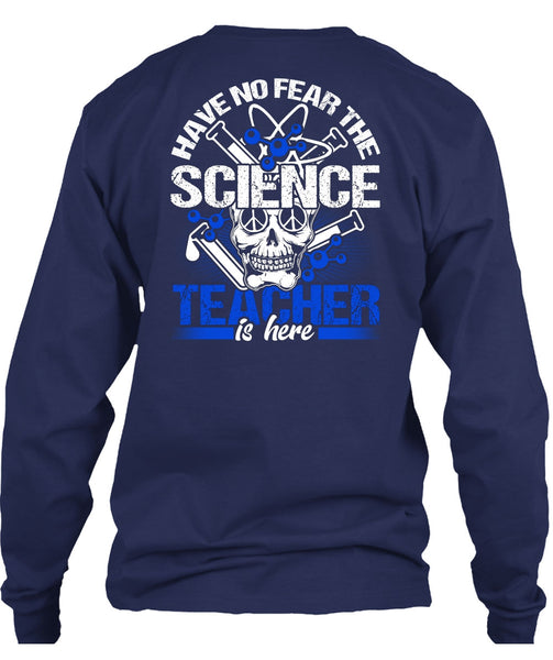Have No Fear The Science Teacher Is Here T Shirt, Being A Teacher T Shirt