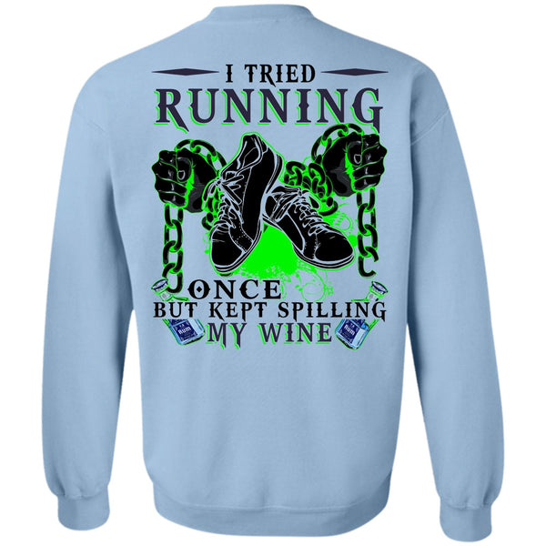 I Love Running T Shirt, I Tried Running Sweatshirt