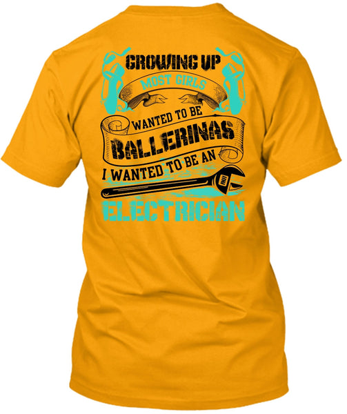 I Wanted To Be An Electrician T Shirt, I Love Electrician T Shirt