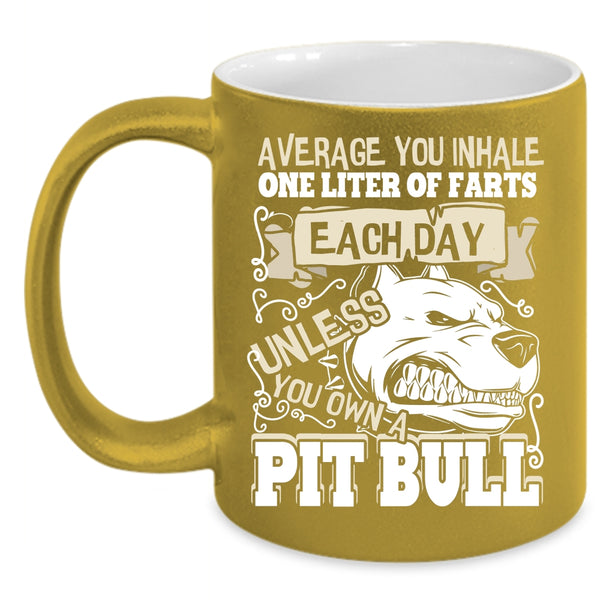 You Own A Pit Bull Coffee Mug, Funny Pit Bulls Coffee Cup