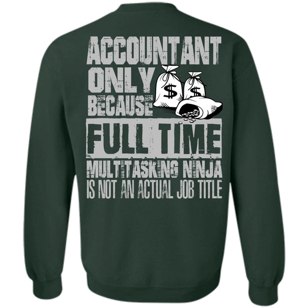 Full Time Multitasking T Shirt, I Love Accountant Sweatshirt