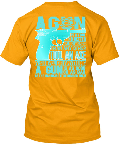 A Gun Is A Tool T Shirt, I Love Veteran T Shirt