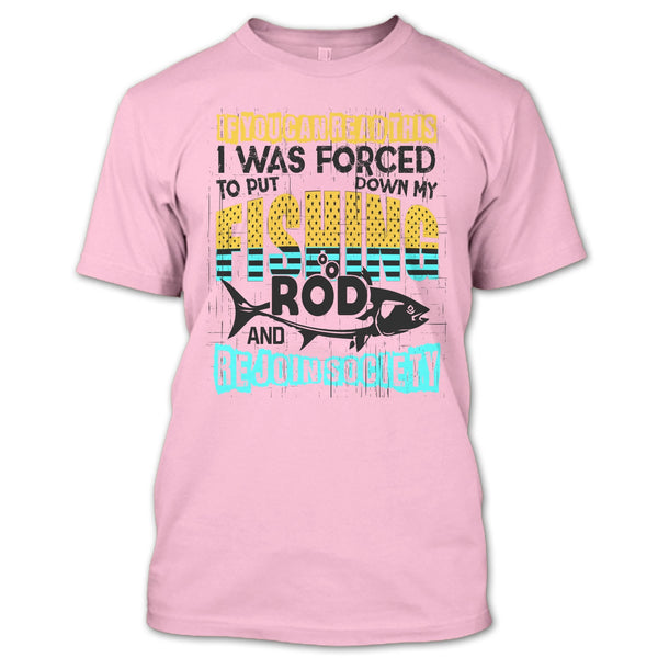Put Down My Fishing Rod T Shirt, I Love Fishing T Shirt