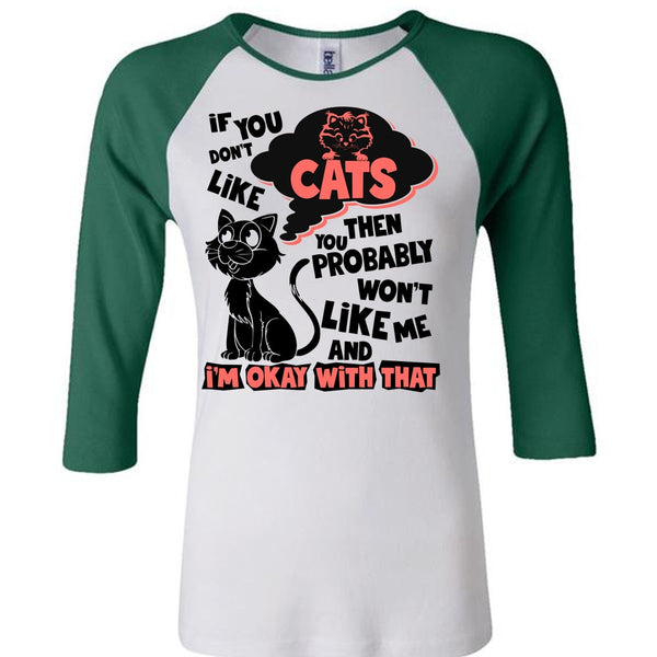 You Don't Like Cats T Shirt, I Love My Cat T Shirt, Awesome T-Shirts