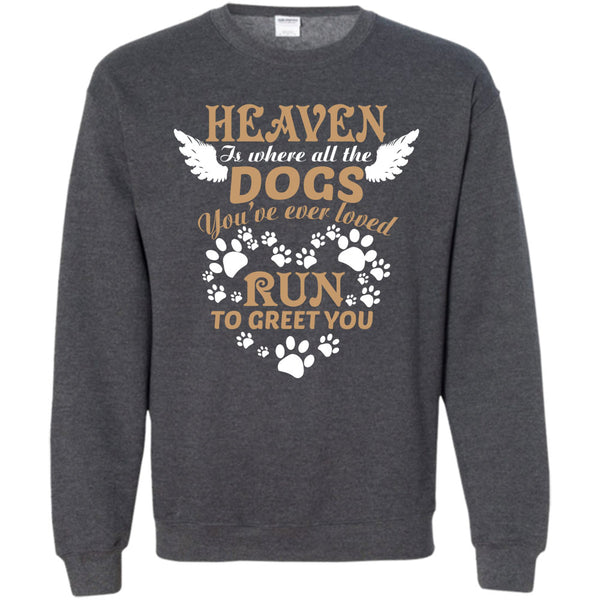 Run To Greet You T Shirt, I Love My Dog Sweatshirt